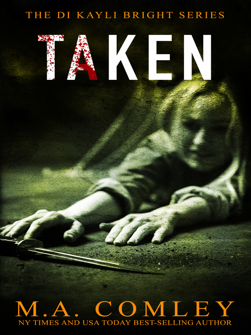 Title details for Taken by M A Comley - Available